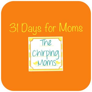 31 Days for Moms