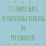 15 Simple Ways to Encourage Reading in Preschoolers