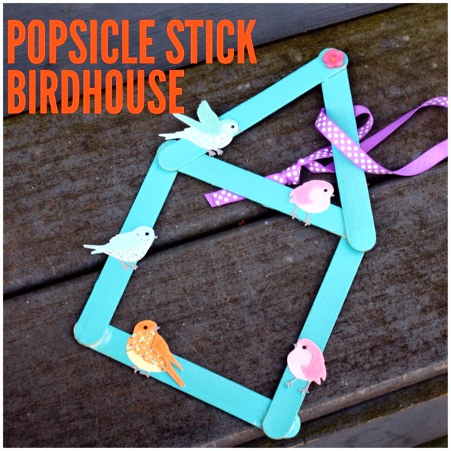 Spring Craft for Kids:  Popsicle Stick Birdhouse