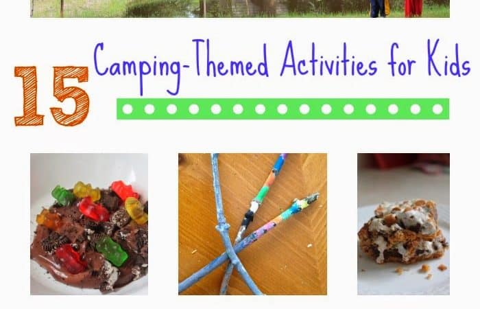 15 Camping Themed Activities for Kids