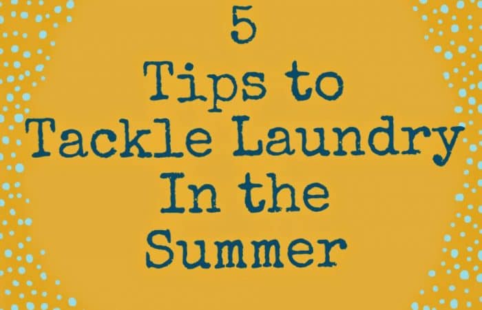 5 Easy Tips to Tackle Laundry in the Summer