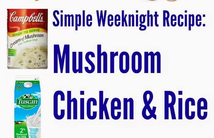Simple Weeknight Recipe: Mushroom Chicken & Rice
