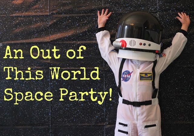 Kid Party Ideas: An Out of This World Space Party